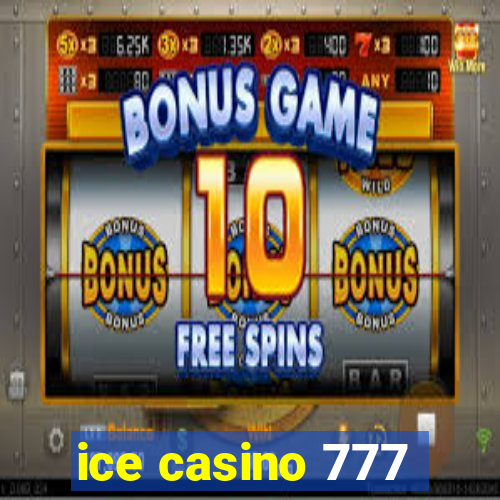 ice casino 777